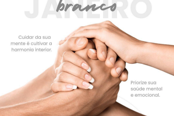 Janeiro branco – Conscientização a saúde mental